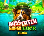 Bass Catch SUPER LUCK